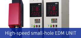 High-speed small-hole EDM UNIT